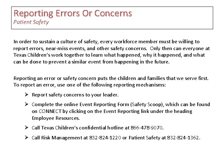 Reporting Errors Or Concerns Patient Safety In order to sustain a culture of safety,