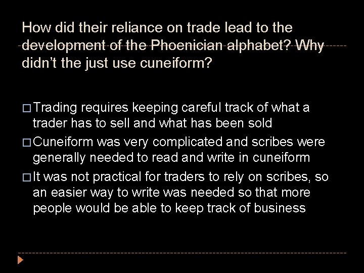 How did their reliance on trade lead to the development of the Phoenician alphabet? How did their reliance on trade lead to the development of the Phoenician alphabet?