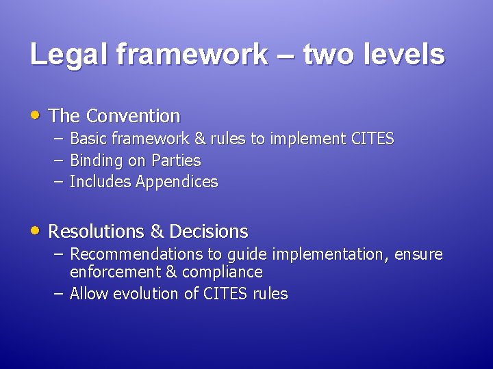 Legal framework – two levels • The Convention – – – Basic framework & Legal framework – two levels • The Convention – – – Basic framework &