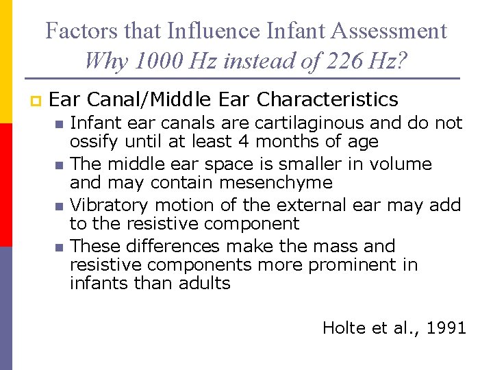 Factors that Influence Infant Assessment Why 1000 Hz instead of 226 Hz? p Ear