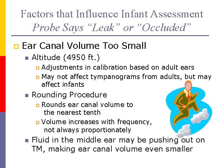 Factors that Influence Infant Assessment Probe Says “Leak” or “Occluded” p Ear Canal Volume