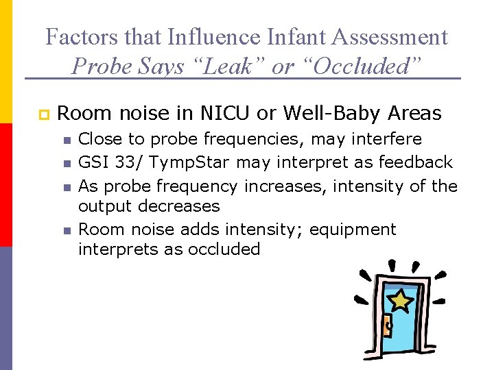 Factors that Influence Infant Assessment Probe Says “Leak” or “Occluded” p Room noise in