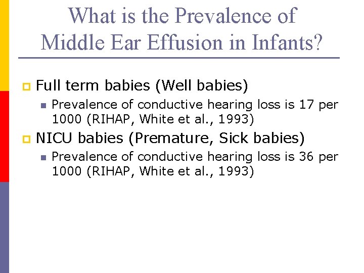 What is the Prevalence of Middle Ear Effusion in Infants? p Full term babies