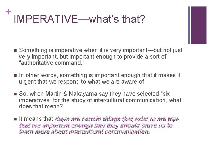 + IMPERATIVE—what’s that? n Something is imperative when it is very important—but not just + IMPERATIVE—what’s that? n Something is imperative when it is very important—but not just