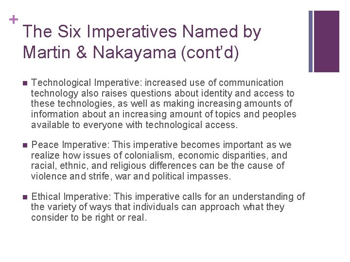 + The Six Imperatives Named by Martin & Nakayama (cont’d) n Technological Imperative: increased + The Six Imperatives Named by Martin & Nakayama (cont’d) n Technological Imperative: increased
