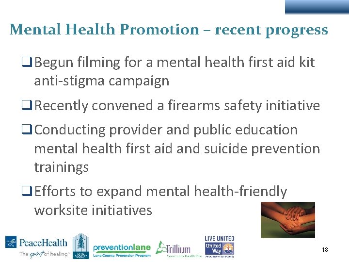 Mental Health Promotion – recent progress q Begun filming for a mental health first