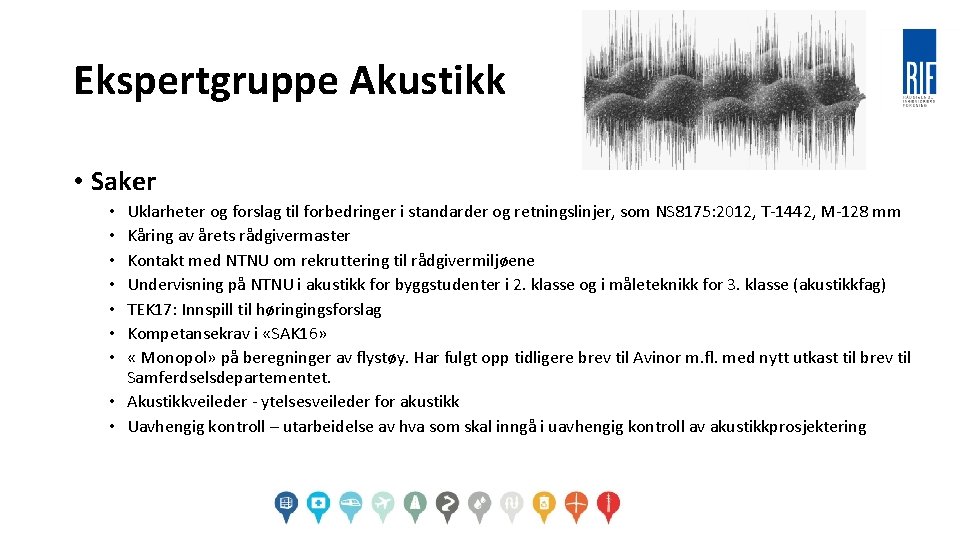 Ekspertgruppe Akustikk • Saker Uklarheter og forslag til forbedringer i standarder og retningslinjer, som Ekspertgruppe Akustikk • Saker Uklarheter og forslag til forbedringer i standarder og retningslinjer, som