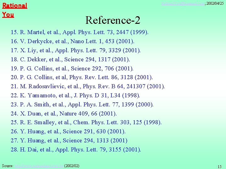Rational You Rational. You@sinamail. com; 2002/04/25 Reference-2 15. R. Martel, et al. , Appl.