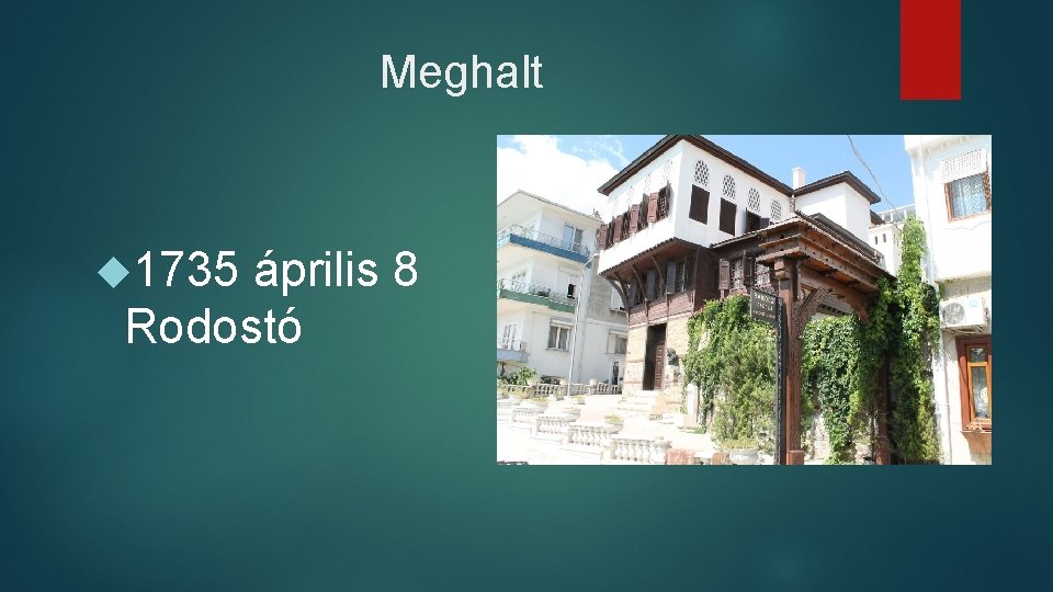 Meghalt 1735 április 8 Rodostó 