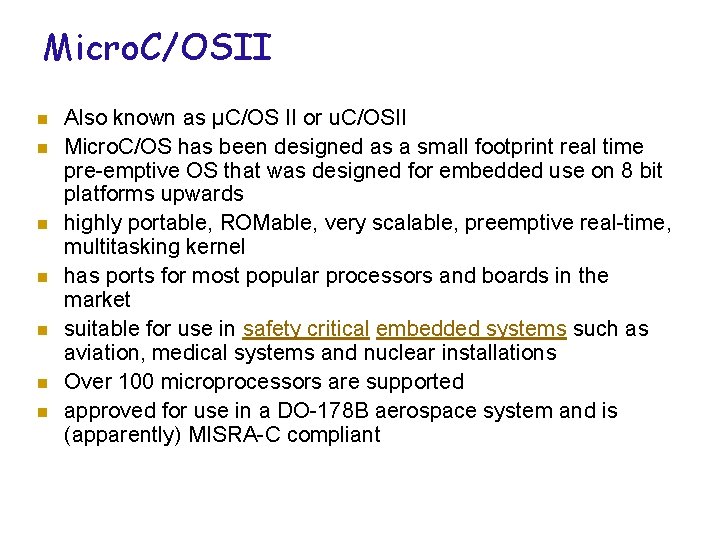 Micro. C/OSII n n n n Also known as µC/OS II or u. C/OSII