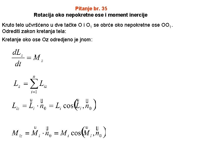 Pitanje br. 35 Rotacija oko nepokretne ose i moment inercije Kruto telo učvršćeno u