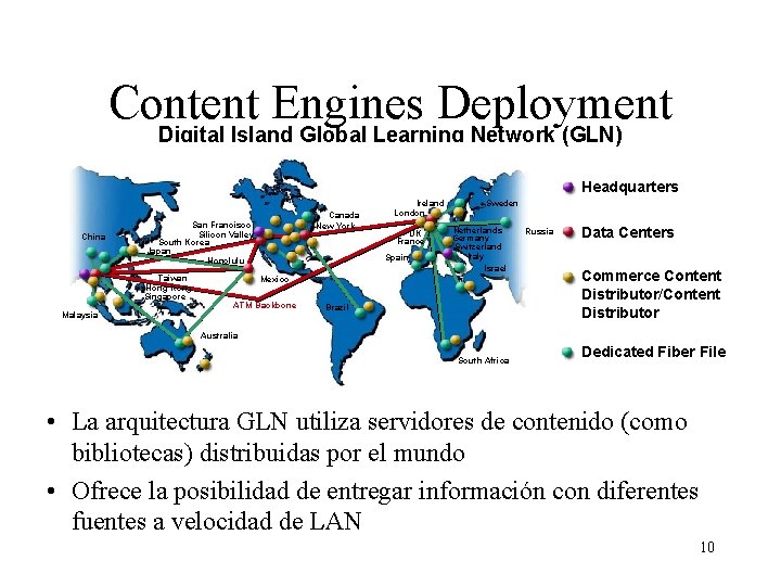 Content Engines Deployment Digital Island Global Learning Network (GLN) Headquarters China Taiwan Hong Kong Content Engines Deployment Digital Island Global Learning Network (GLN) Headquarters China Taiwan Hong Kong