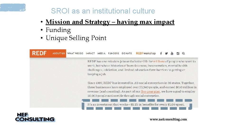 SROI as an institutional culture • Mission and Strategy – having max impact •