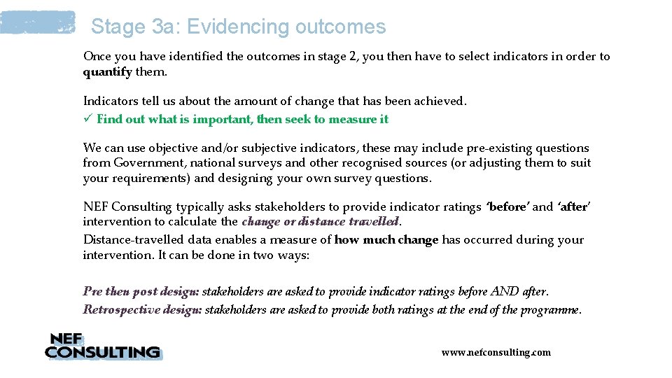 Stage 3 a: Evidencing outcomes Once you have identified the outcomes in stage 2,