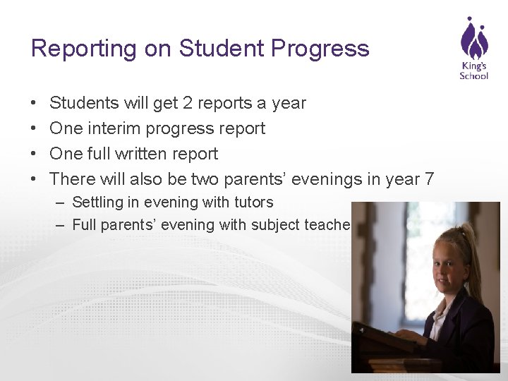 Reporting on Student Progress • • Students will get 2 reports a year One