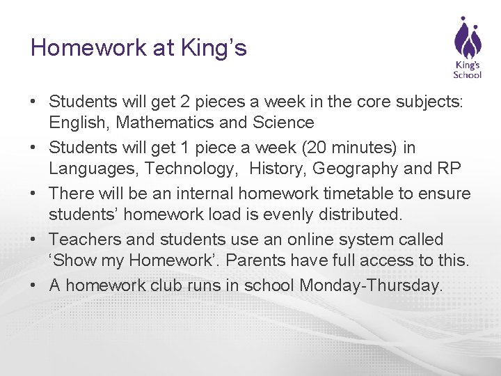 Homework at King’s • Students will get 2 pieces a week in the core