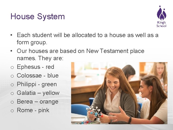 House System • Each student will be allocated to a house as well as