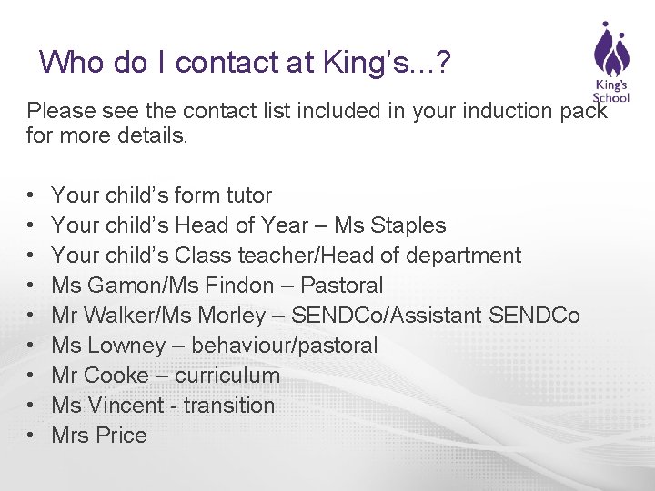 Who do I contact at King’s. . . ? Please see the contact list