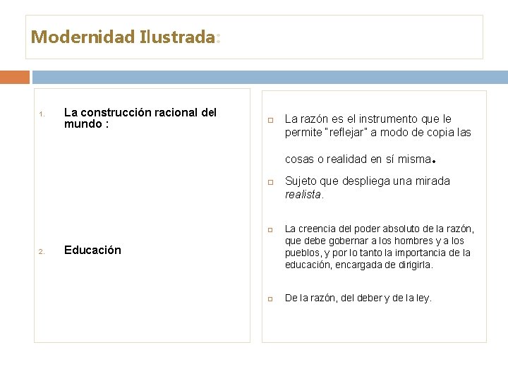 Modernidad Ilustrada: 1. La construcción racional del mundo : La razón es el instrumento