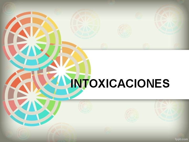 INTOXICACIONES 
