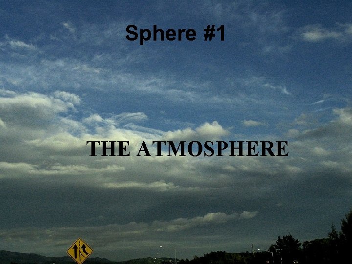 Sphere #1 THE ATMOSPHERE 