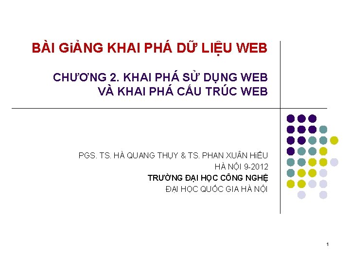 BÀI GiẢNG KHAI PHÁ DỮ LIỆU WEB CHƯƠNG 2. KHAI PHÁ SỬ DỤNG WEB