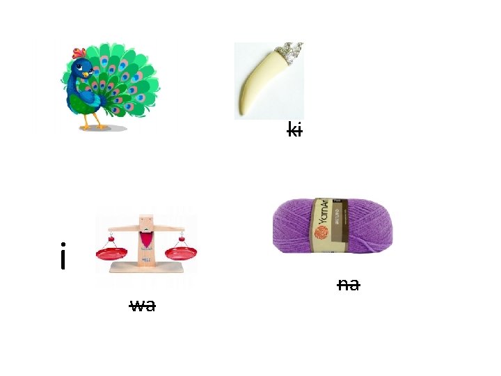 ki i wa na 