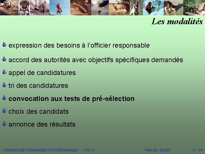 Les modalités expression des besoins à l’officier responsable accord des autorités avec objectifs spécifiques