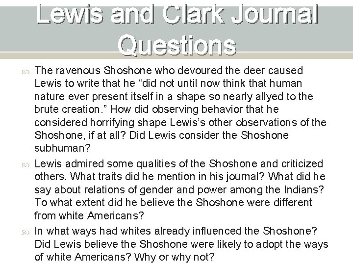 Lewis and Clark Journal Questions The ravenous Shoshone who devoured the deer caused Lewis