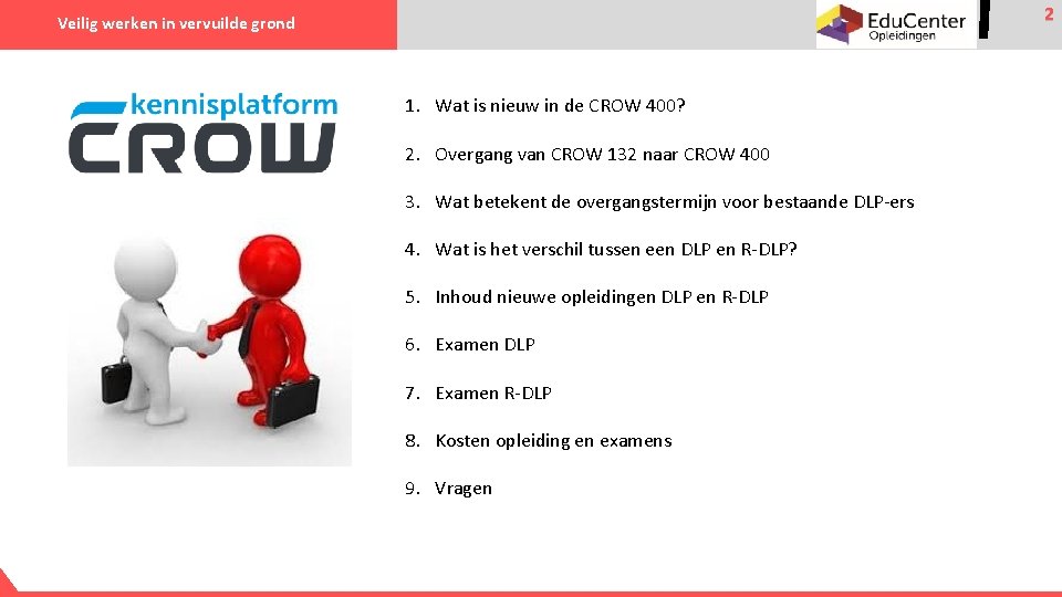 2 Veilig werken in vervuilde grond 1. Wat is nieuw in de CROW 400?