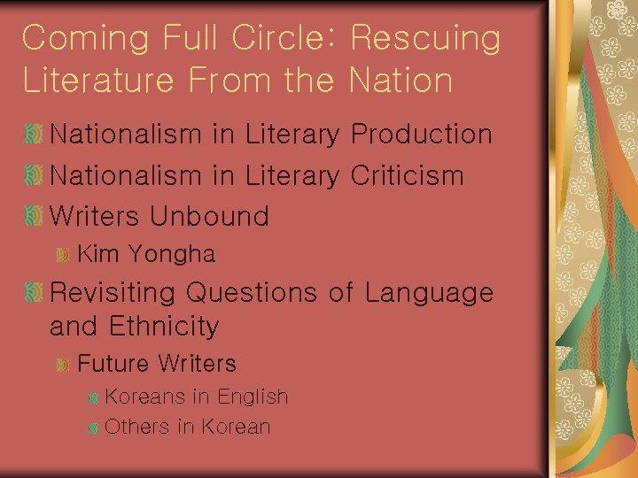 Coming Full Circle: Rescuing Literature From the Nationalism in Literary Production Nationalism in Literary