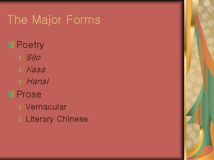 The Major Forms Poetry Sijo Kasa Hansi Prose Vernacular Literary Chinese 