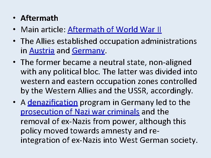  • Aftermath • Main article: Aftermath of World War II • The Allies