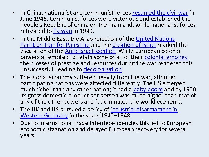  • In China, nationalist and communist forces resumed the civil war in June
