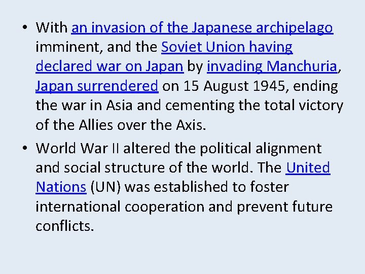  • With an invasion of the Japanese archipelago imminent, and the Soviet Union