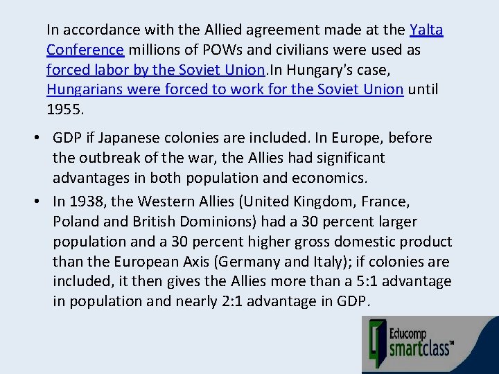 In accordance with the Allied agreement made at the Yalta Conference millions of POWs