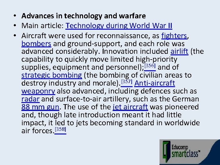  • Advances in technology and warfare • Main article: Technology during World War