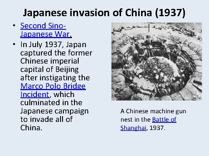 Japanese invasion of China (1937) • Second Sino. Japanese War. • In July 1937,