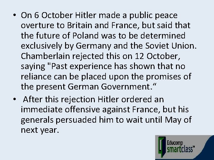  • On 6 October Hitler made a public peace overture to Britain and