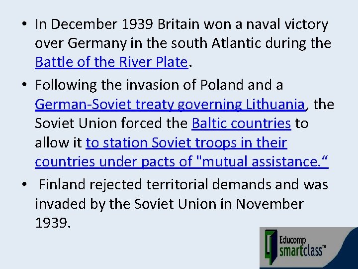 • In December 1939 Britain won a naval victory over Germany in the
