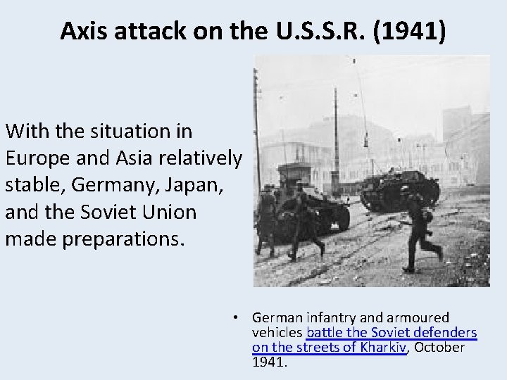 Axis attack on the U. S. S. R. (1941) With the situation in Europe