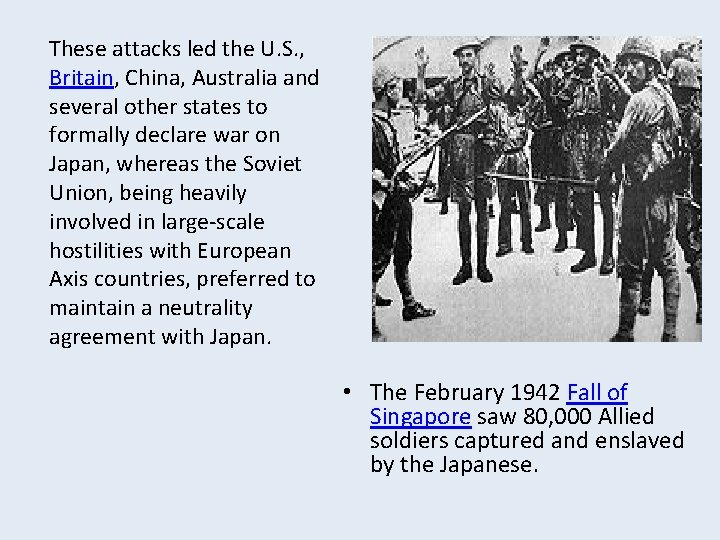 These attacks led the U. S. , Britain, China, Australia and several other states