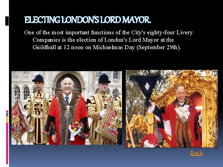 ELECTING LONDON'S LORD MAYOR. One of the most important functions of the City's eighty