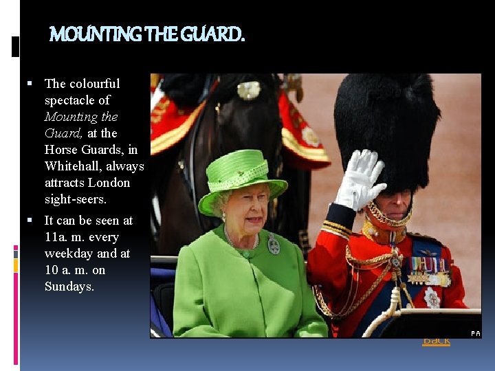 MOUNTING THE GUARD. The colourful spectacle of Mounting the Guard, at the Horse Guards,