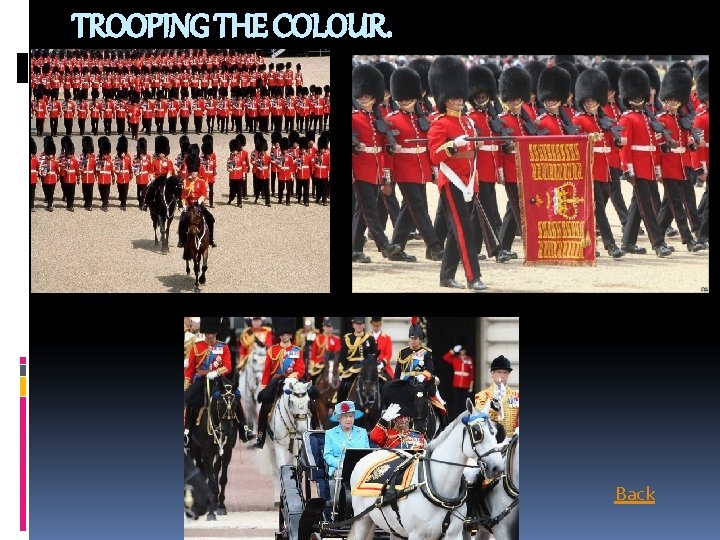 TROOPING THE COLOUR. Back 