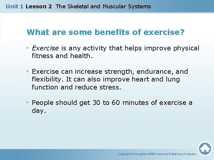 Unit 1 Lesson 2 The Skeletal and Muscular Systems What are some benefits of