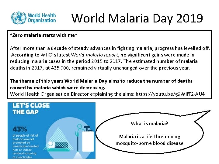 World Malaria Day 2019 “Zero malaria starts with me” After more than a decade