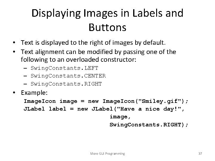 Displaying Images in Labels and Buttons • Text is displayed to the right of