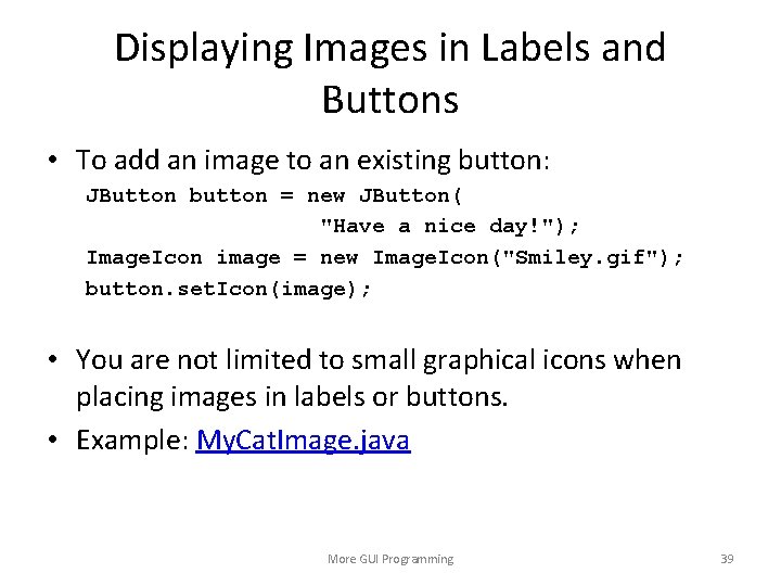 Displaying Images in Labels and Buttons • To add an image to an existing