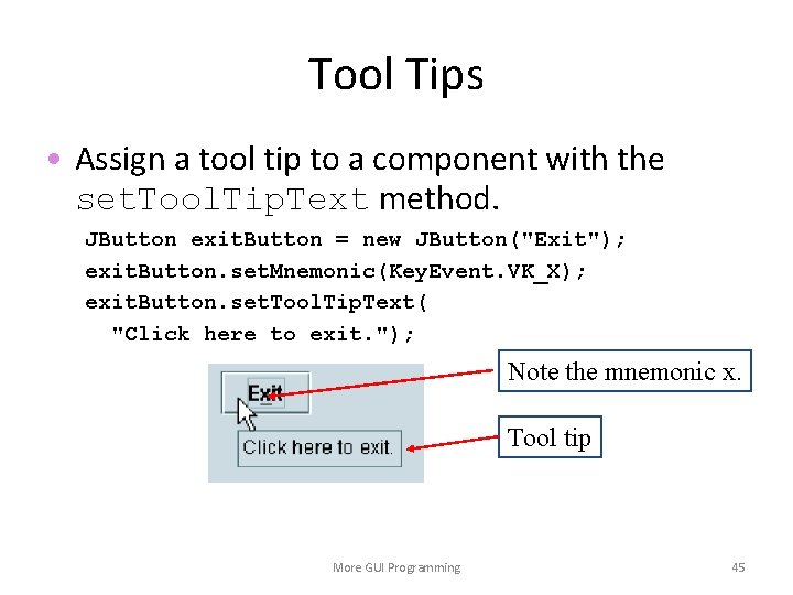 Tool Tips • Assign a tool tip to a component with the set. Tool.